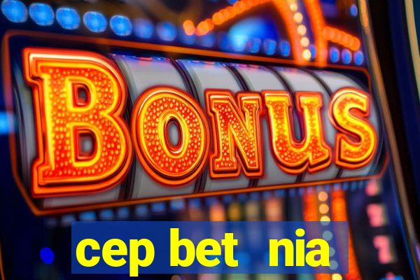 cep bet  nia